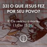 Pergunta 33: O que Jesus fez por seu povo?